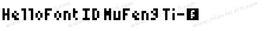 HelloFont ID MuFeng Ti字体转换